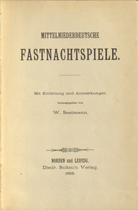 Seelmann, Wilhelm_Mittelniederdeutsche Fastnachtspiele